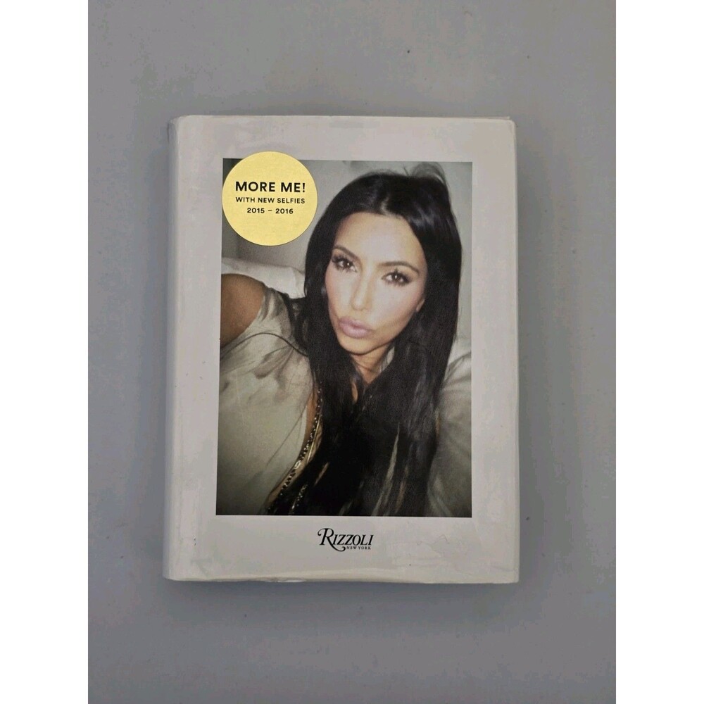 Kim Kardashian West Selfish More Me First Printing 2016 Rizzoli Hardcover